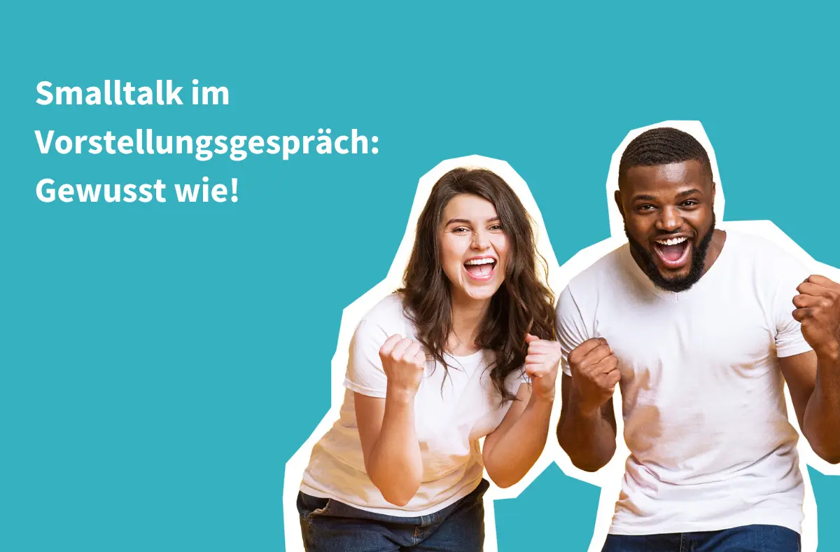 Beitragsbild zum Thema "Smalltalk im Vorstellungsgespräch" zeigt eine junge Frau und einen jungen Mann, die beide anfeuernd den Betrachter anblicken.